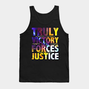 TRULY A VICTORY FOR THE FORCES OF JUSTICE Tank Top